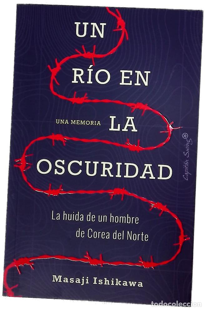 Libros: Un r&iacute;o en la oscuridad : la huida de un hombre de Corea del Norte