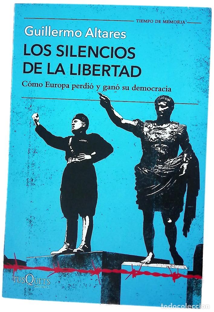 Livres: Los silencios de la libertad : c&oacute;mo Europa perdi&oacute; y gan&oacute; su democracia