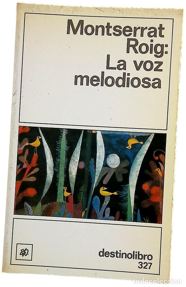 Livres: La voz melodiosa - Roig, Montserrat; Goytisolo, Jos&eacute; Agust&iacute;n