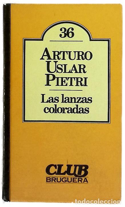 Libros: Las lanzas coloradas - Uslar Pietri, Arturo