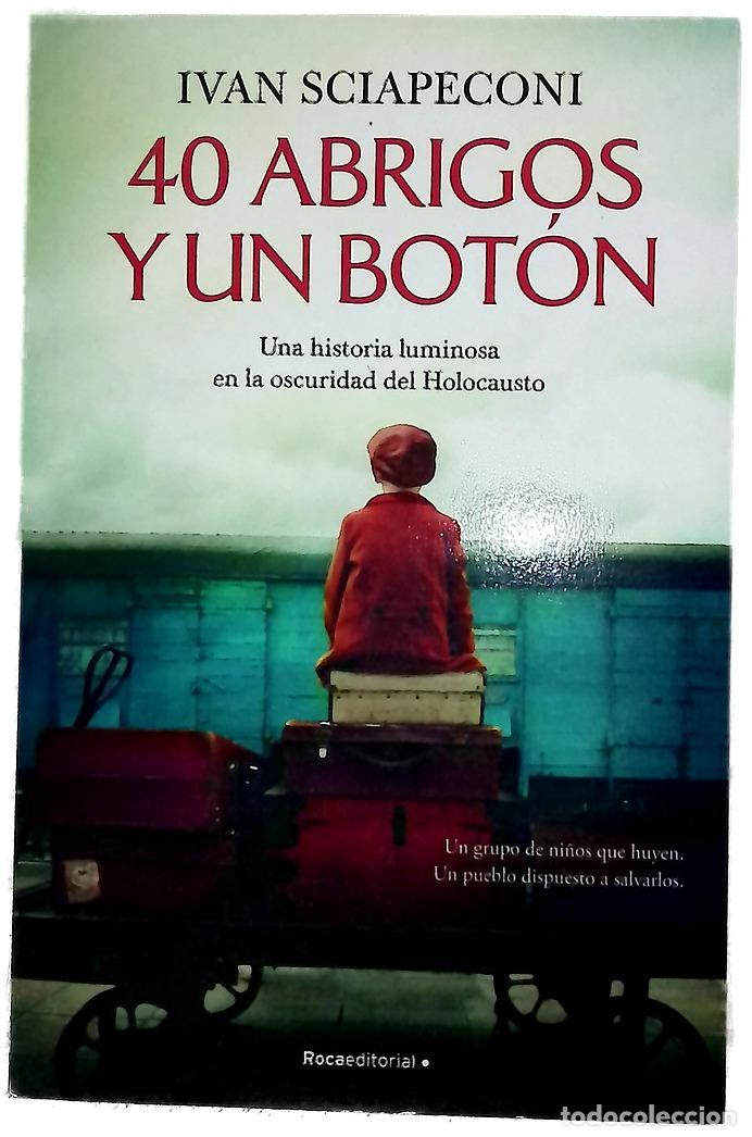 Libros: 40 abrigos y un bot&oacute;n - Sciapeconi, Ivan; Ciurans Ferr&aacute;ndiz, Ana