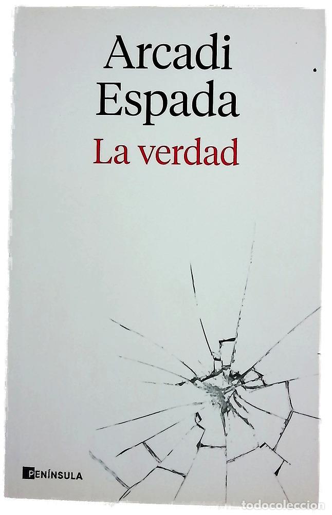 B&uuml;cher: La verdad - Espada, Arcadi