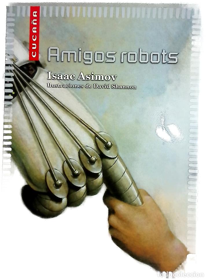 B&uuml;cher: Amigos robots - Asimov, Isaac; Shannon, David; Casas, Gabriel