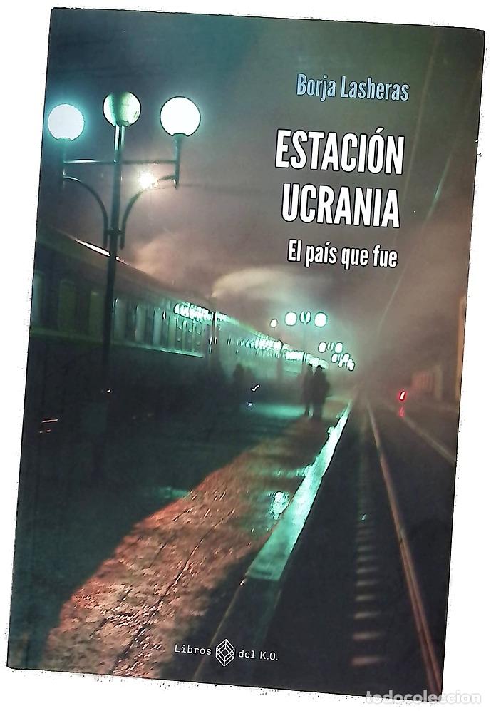 B&uuml;cher: Estaci&oacute;n Ucrania : el pa&iacute;s que fue