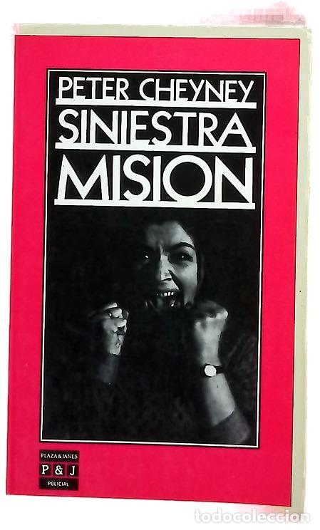 B&uuml;cher: Siniestra misi&oacute;n - Cheyney, Peter; Hidalgo, Javier