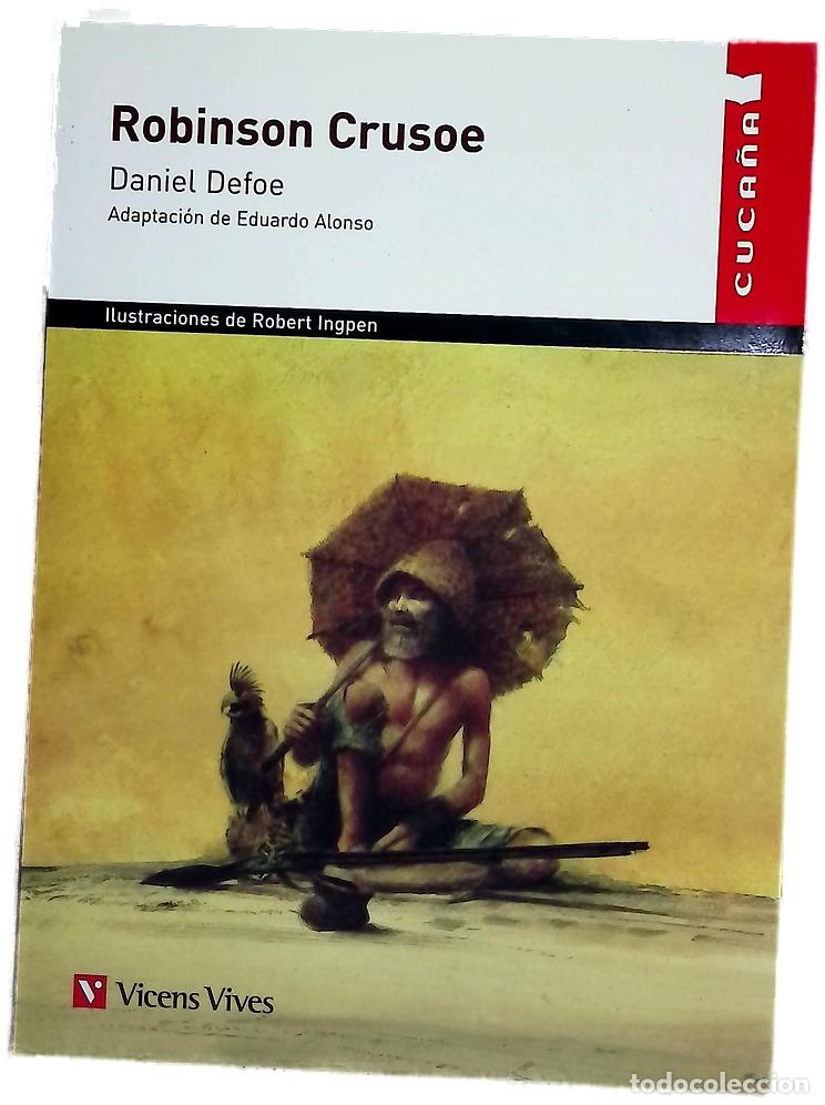 Libros: Robinson Crusoe - Alonso, Eduardo; Defoe, Daniel; Ingpen, Robert; Soldevilla Albert&iacute;, Joan Manuel