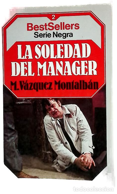 Libros: La soledad del manager - V&aacute;zquez Montalb&aacute;n, Manuel