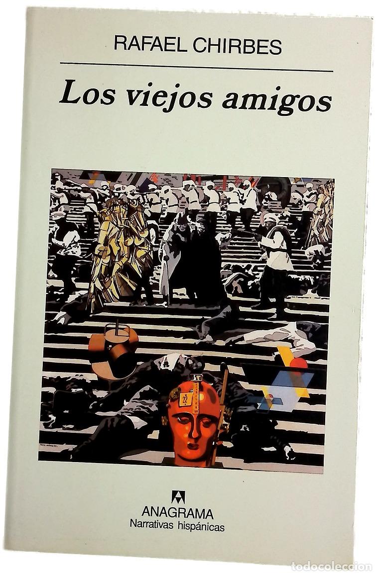 Livres: Los viejos amigos - Chirbes, Rafael