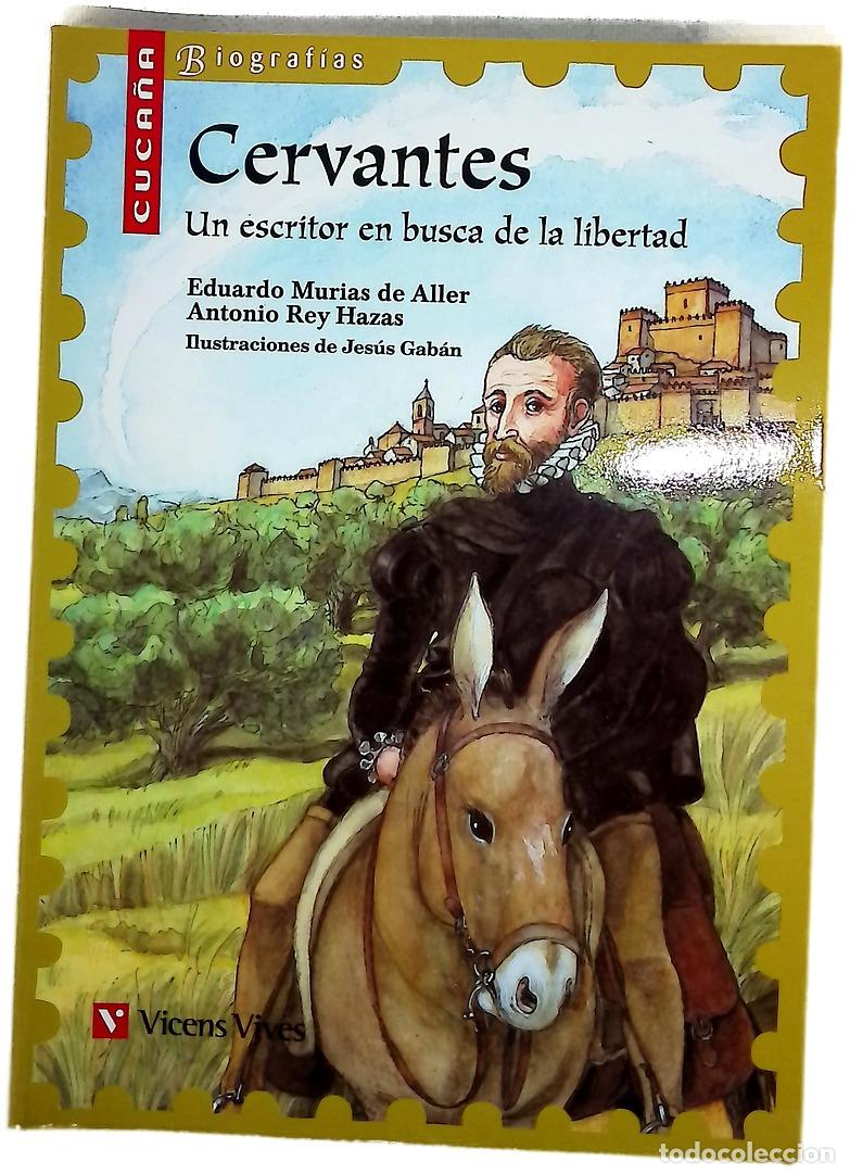 Livres: Cervantes, un escritor en busca de la libertad