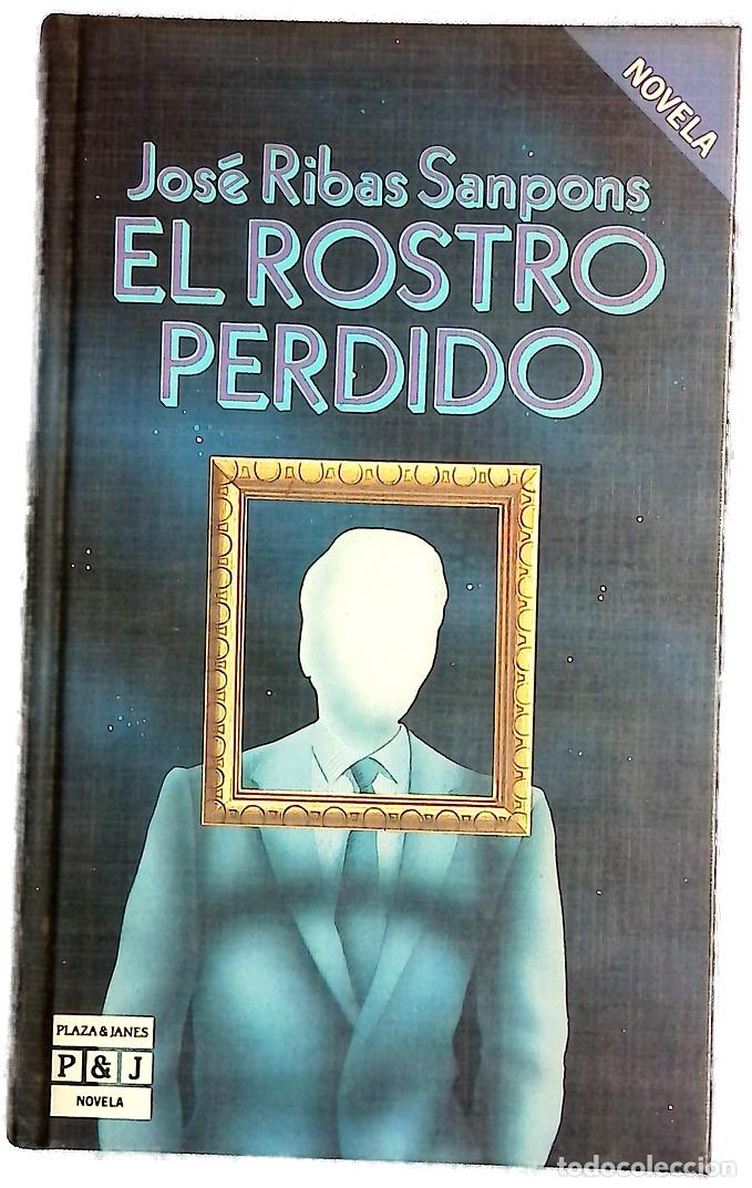 Livres: El rostro perdido - Ribas, Jos&eacute;