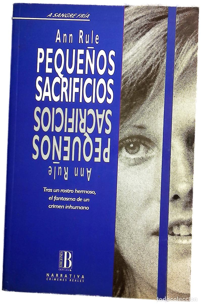 B&uuml;cher: Peque&ntilde;os sacrificios - Rule, Ann; Mart&iacute;n, Adolfo