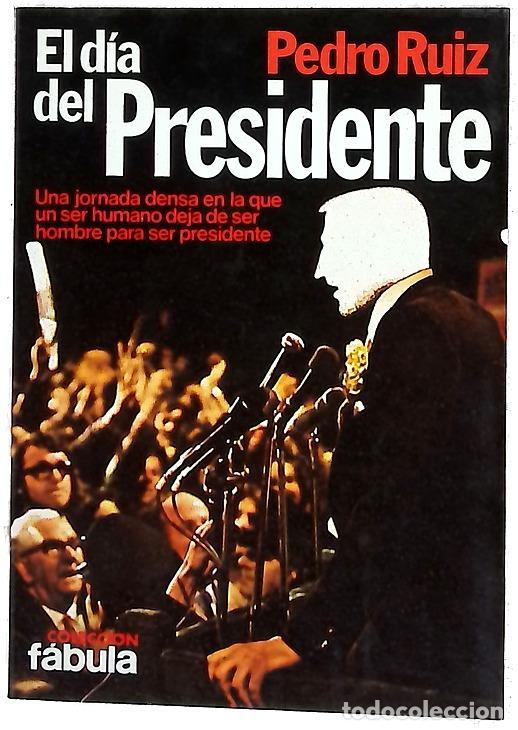 B&uuml;cher: El d&iacute;a del presidente - Ruiz, Pedro