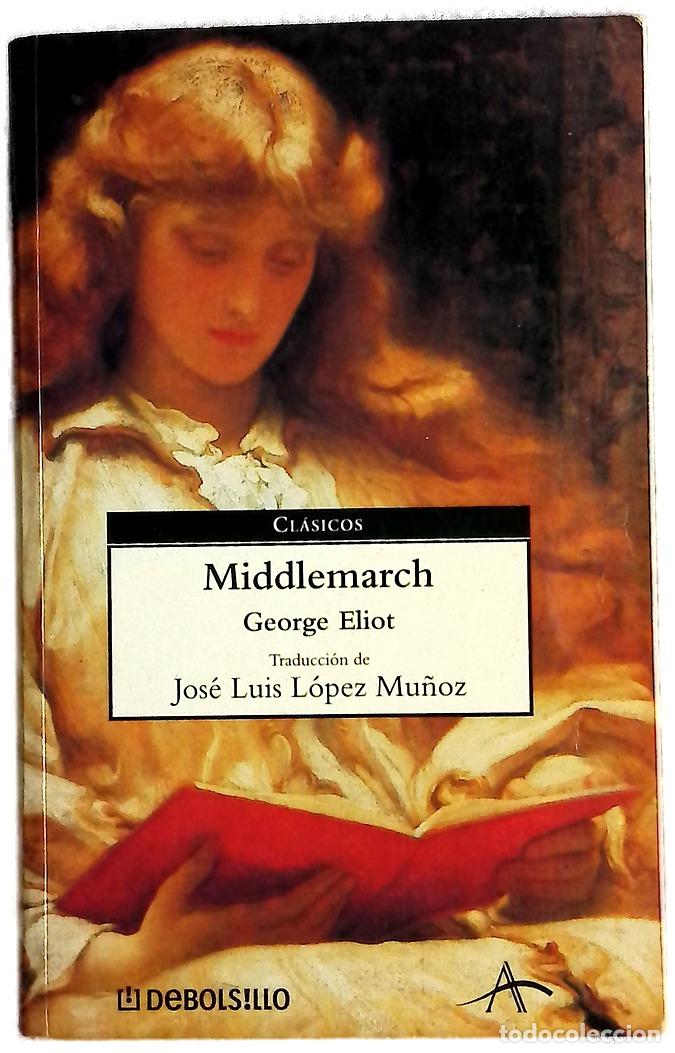 B&uuml;cher: Middlemarch - Eliot, George; L&oacute;pez Mu&ntilde;oz, Jos&eacute; Luis; Magriny&agrave;, Luis
