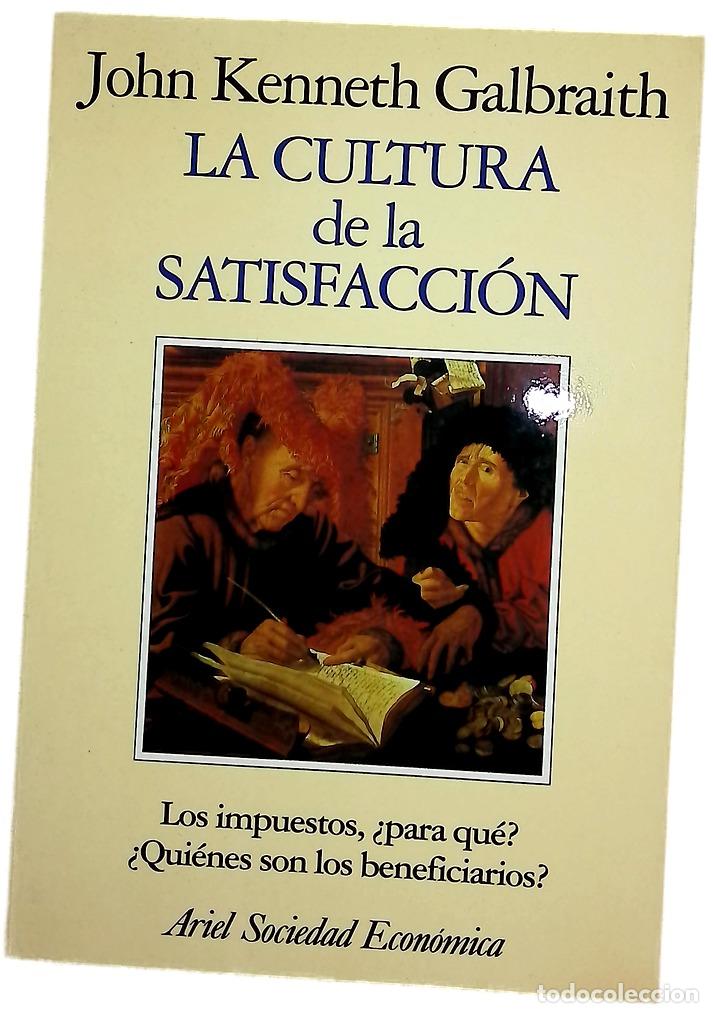 Libros: La cultura de la satisfacci&oacute;n los impuestos, &iquest;para qu&eacute;? : &iquest;qui&eacute;nes son los beneficiarios?