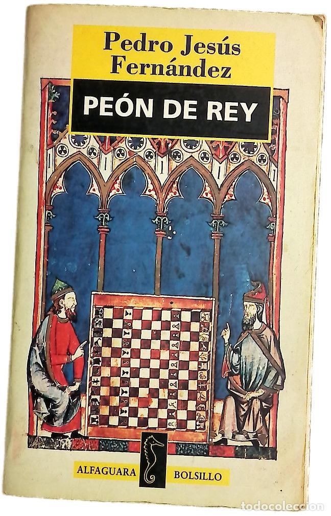 Libros: Pe&oacute;n de rey - Fern&aacute;ndez, Pedro Jes&uacute;s