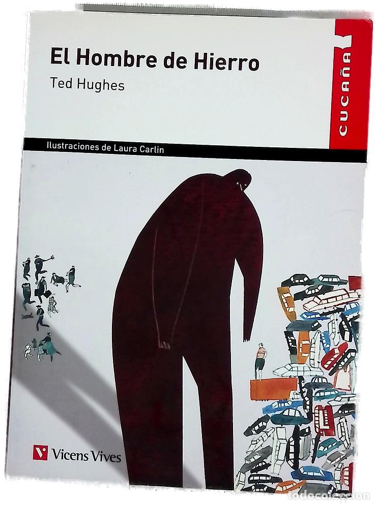 Libros: El hombre de hierro - Hughes, Ted; Carlin, Laura; Santoyo, Julio-C&eacute;sar; Sales Das&iacute;, Emilio Jos&eacute;
