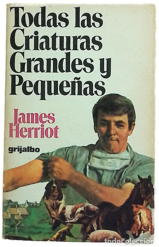 books: Todas las criaturas grandes y peque&ntilde;as memorias de un veterinario