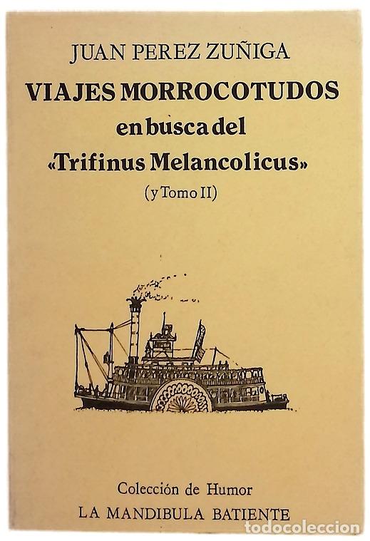 Livres: Viajes morrocotudos en busca del &rdquo;Trifinus Melancolicus&rdquo; ( y tomo II)