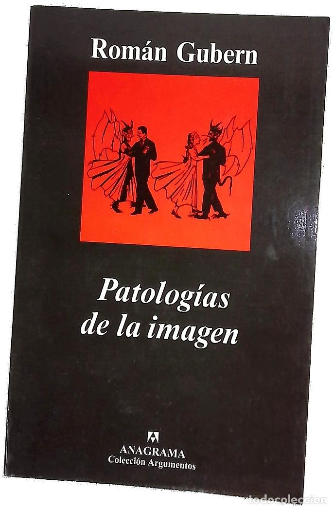 Livres: Patolog&iacute;as de la imagen - Gubern, Rom&aacute;n