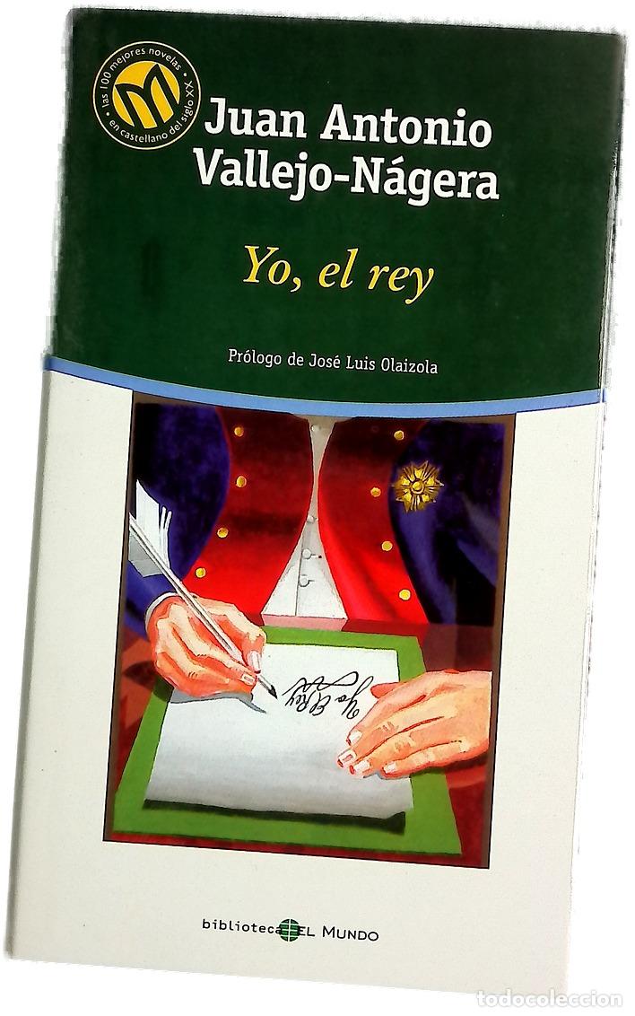 Livres: Yo, el rey - Vallejo-N&aacute;gera, Juan Antonio