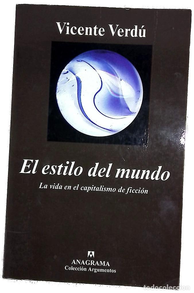 Libros: El estilo del mundo la vida en el capitalismo de ficci&oacute;n