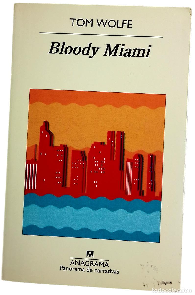 Libros: Bloody Miami - Wolfe, Tom; G&oacute;mez Ib&aacute;&ntilde;ez, Benito