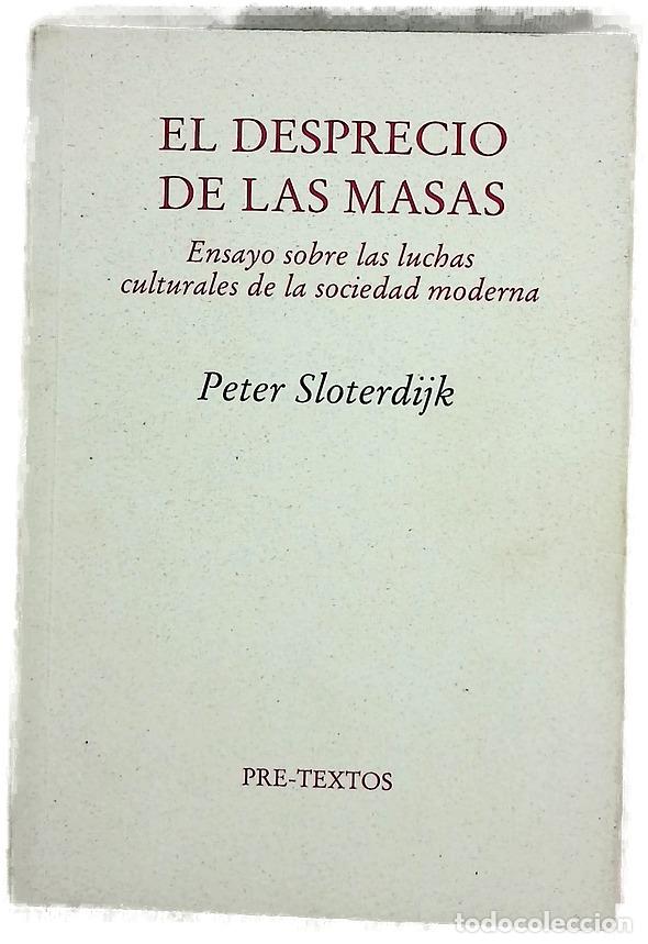 B&uuml;cher: El desprecio de las masas ensayo sobre las luchas culturales de la sociedad moderna