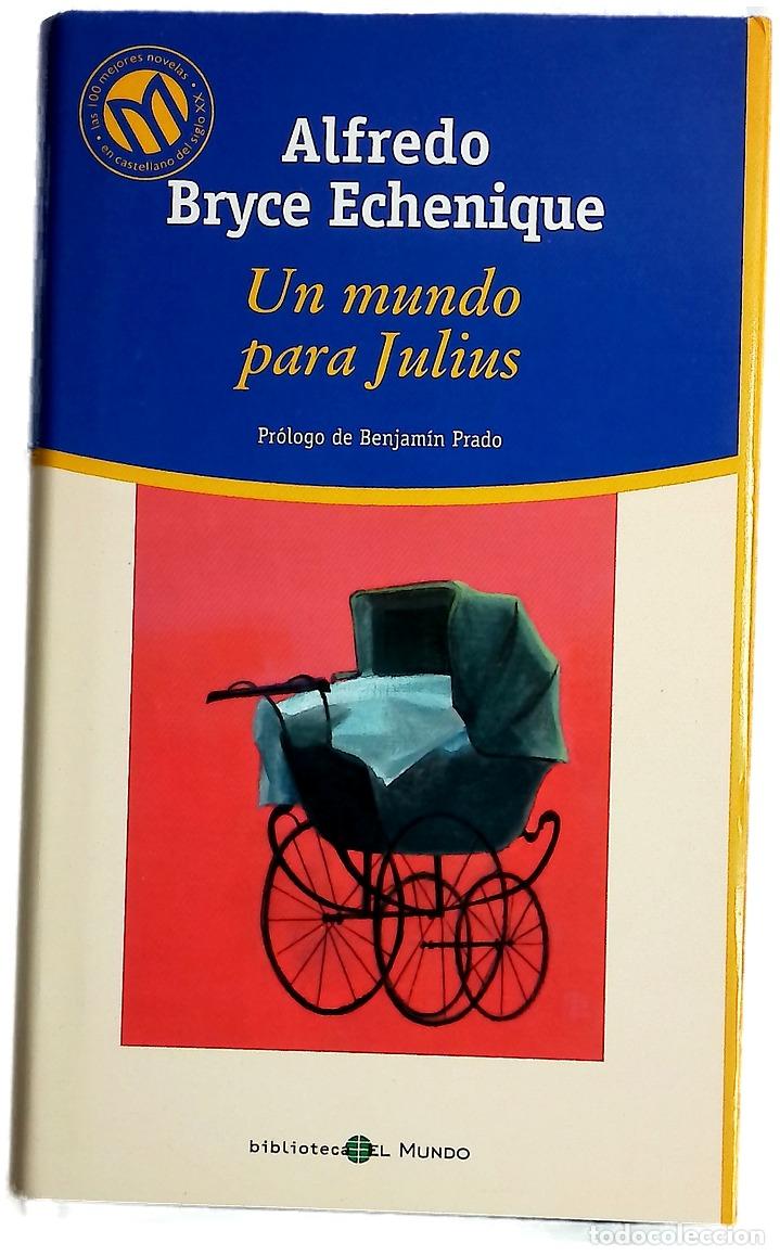 Libros: Un mundo para Julius - Bryce Echenique, Alfredo