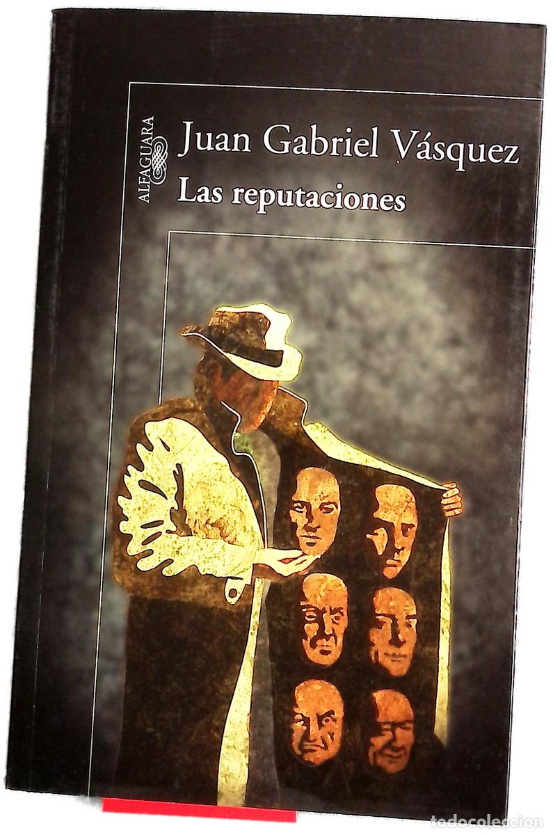 Libros: Las reputaciones - V&aacute;squez, Juan Gabriel