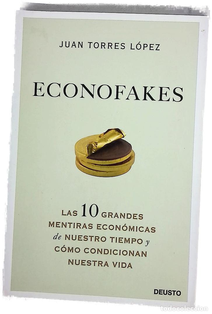 Livres: Econofakes : las 10 grandes mentiras econ&oacute;micas de nuestro tiempo y c&oacute;mo condicionan nuestra vida