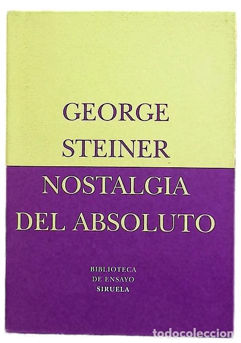 Livres: Nostalgia del Absoluto - Steiner, George