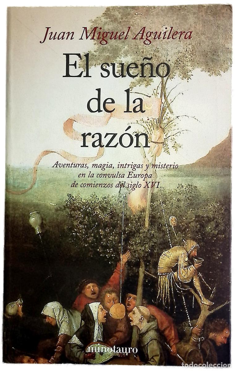 books: El sue&ntilde;o de la raz&oacute;n - Aguilera, Juan Miguel