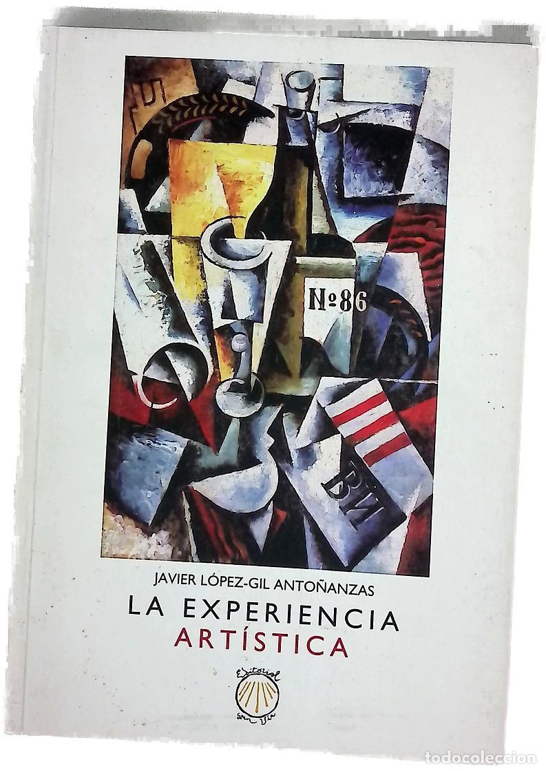books: La experiencia art&iacute;stica - L&oacute;pez-Gil Anto&ntilde;anzas, Javier