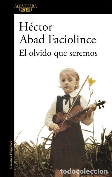 Livres: El olvido que seremos- 9788420426402