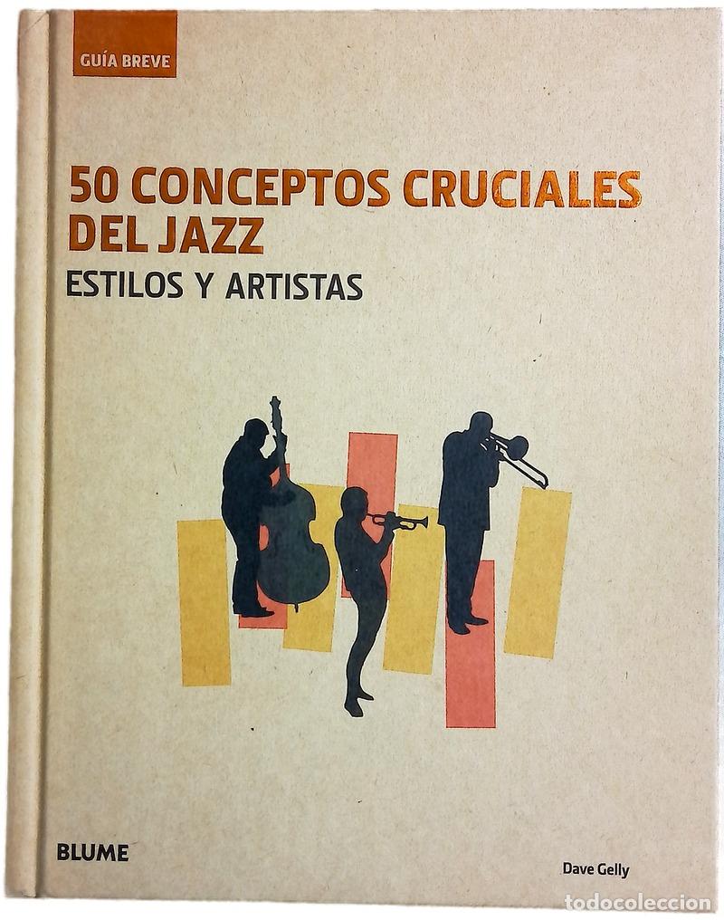 Libros: 50 conceptos cruciales del jazz. Estilos y artistas