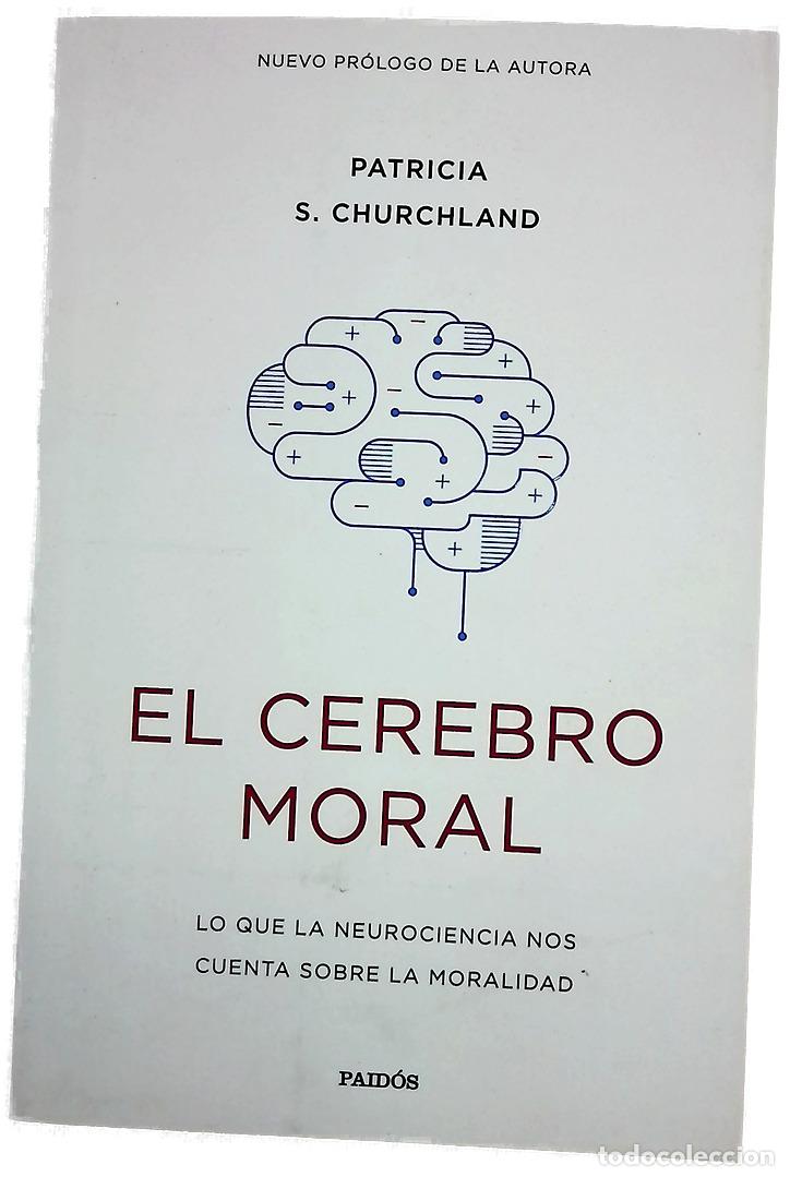 Libros: El cerebro moral : lo que la neurociencia nos cuenta sobre la moralidad