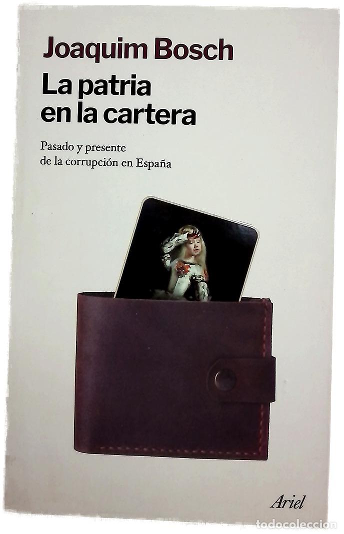 Libros: La patria en la cartera : pasado y presente de la corrupci&oacute;n en Espa&ntilde;a