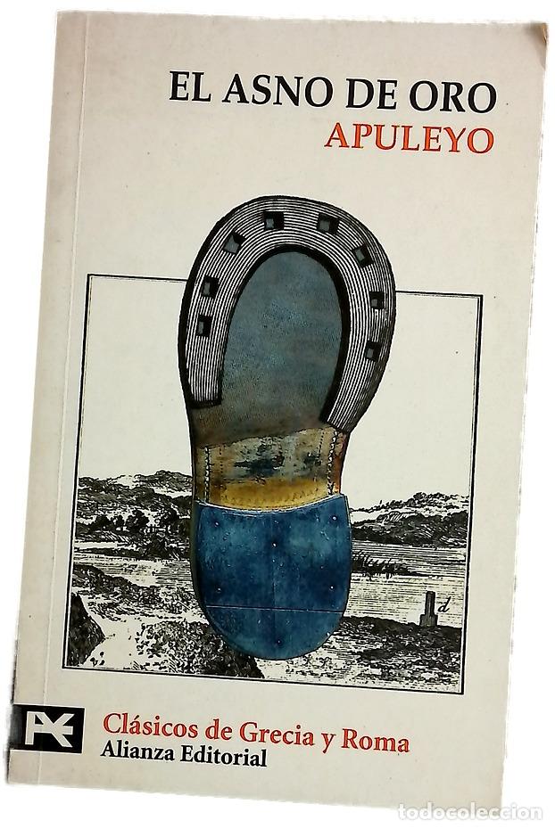 Livres: El asno de oro - Apuleyo, Lucio; Garc&iacute;a Gual, Carlos; L&oacute;pez de Cortegana, Diego