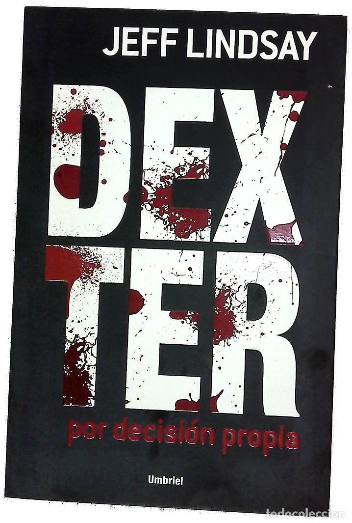 Libros: Dexter por decisi&oacute;n propia