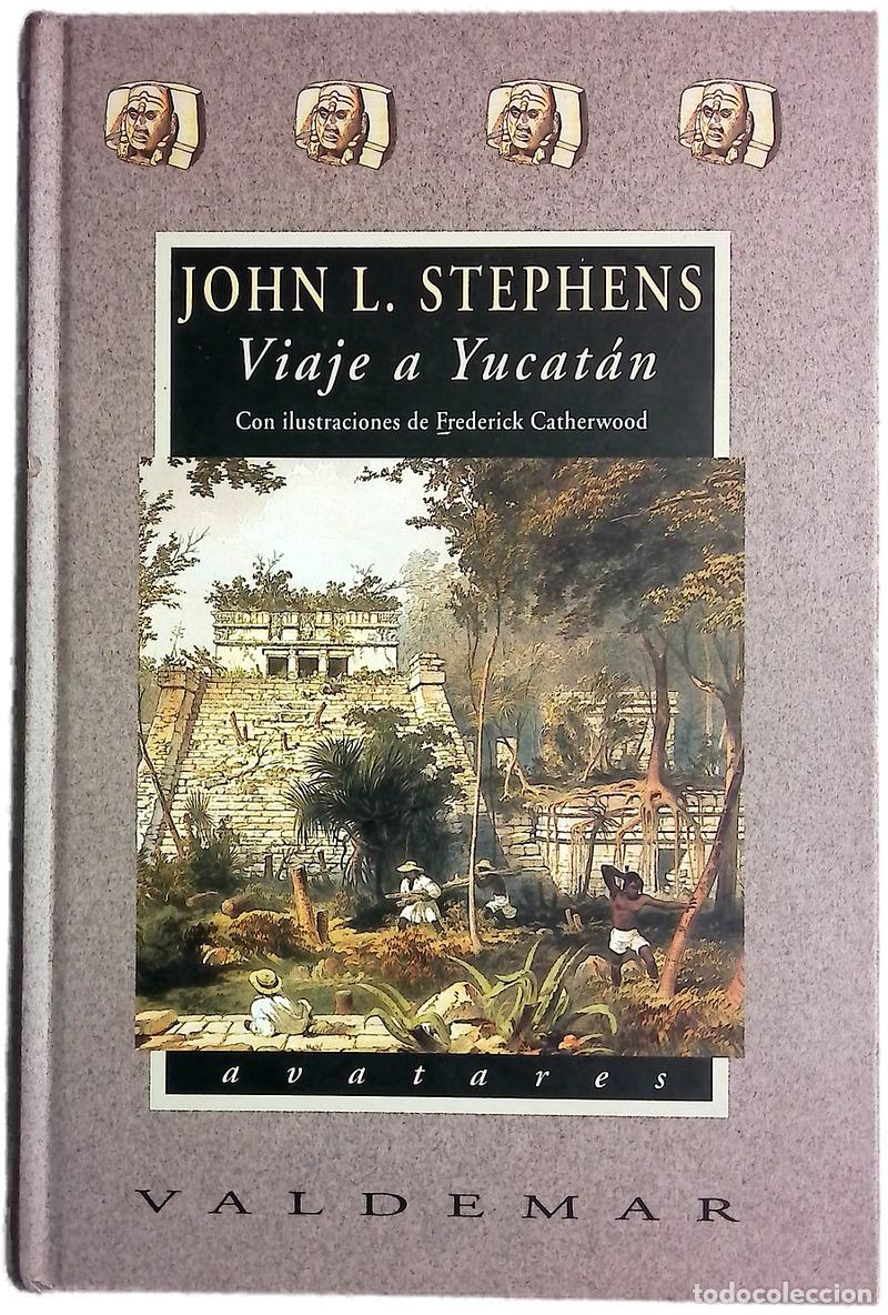 B&uuml;cher: Viaje a Yucat&aacute;n - Stephens, John Lloyd