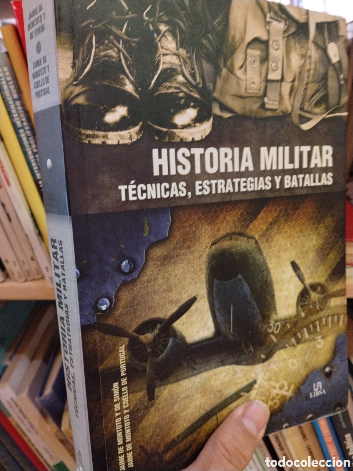 books: HISTORIA MILITAR TECNICAS , ESTRATEGIAS Y BATALLAS - JAIME DE MONTOTO Y DE SIMON - JAIME