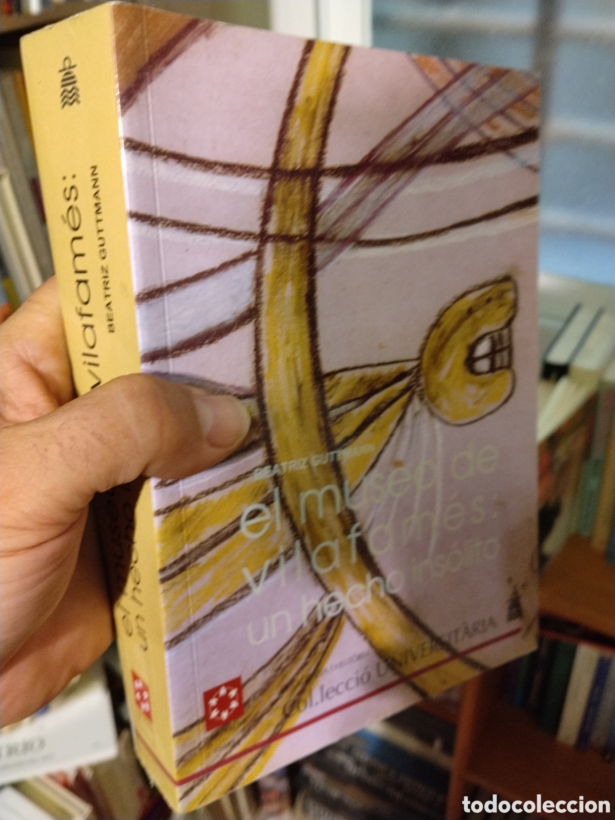 Libros: EL MUSEO DE VILAFAMES : UN HECHO INDOLITO - GUTTMANN, Beatriz