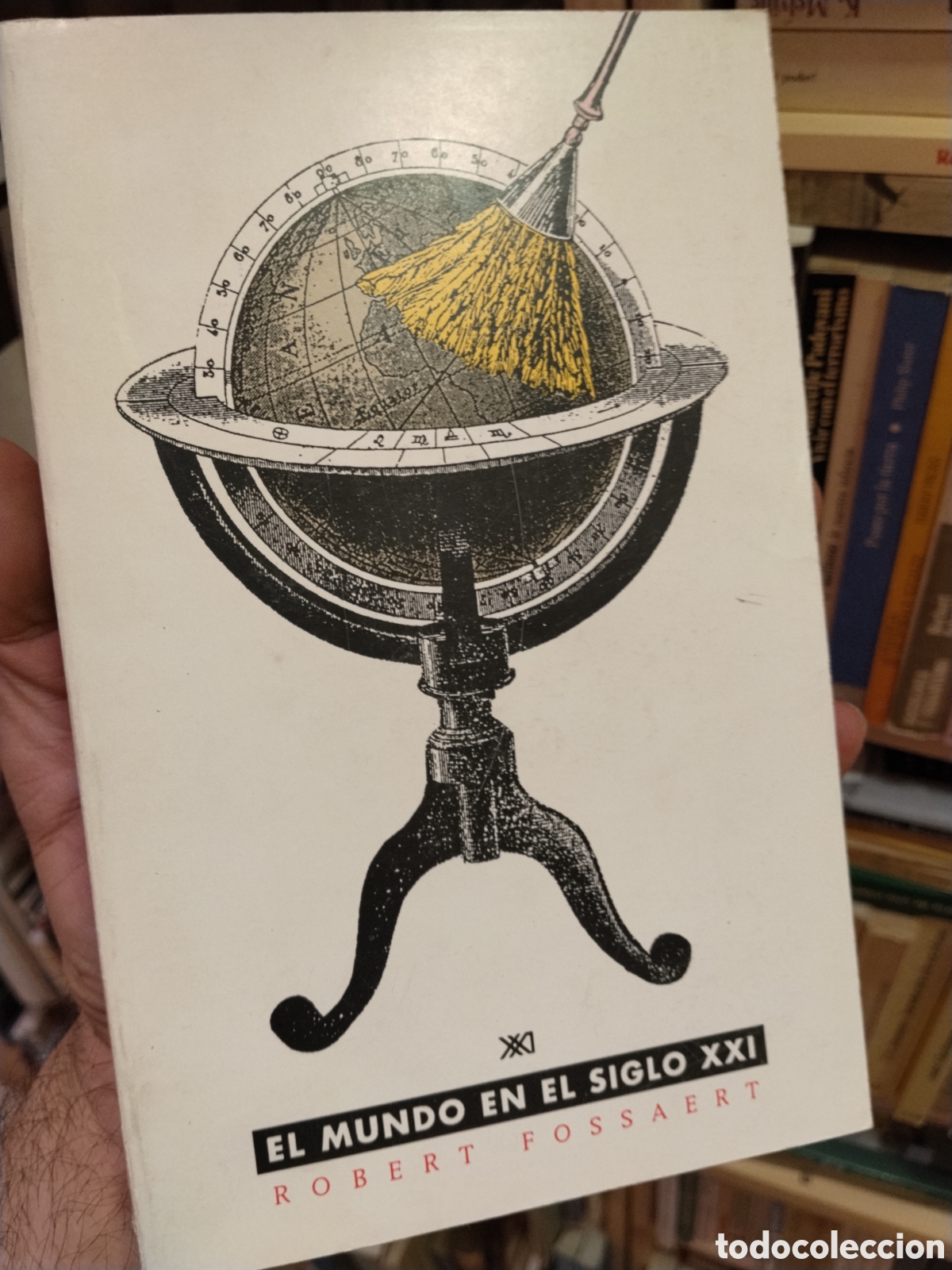 Libros: EL MUNDO EN EL SIGLO XXI UNA TEORIA DE LOS SISTEMAS MUNDIALES. - FOSSAERT, Robert