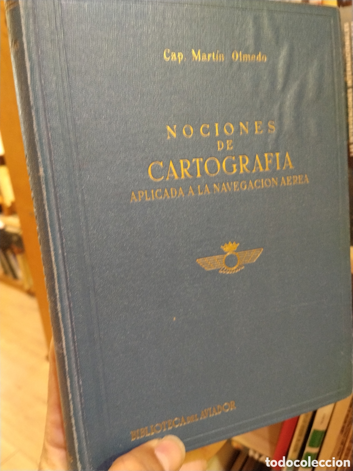 Libros: NOCIONES DE CARTOGRAFIA APLICADAS A LA NAVEGACION AEREA - MARTIN OLMEDO, G