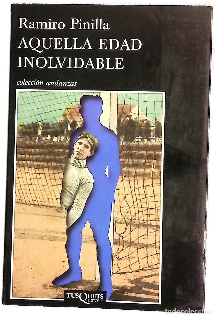 books: Aquella edad inolvidable - Pinilla, Ramiro