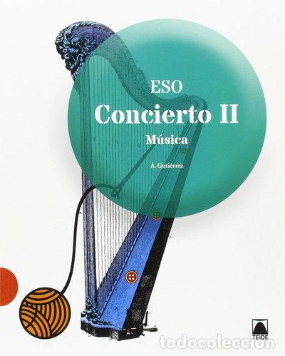 Libros: Concierto. M&uacute;sica II ESO- 9788430790180