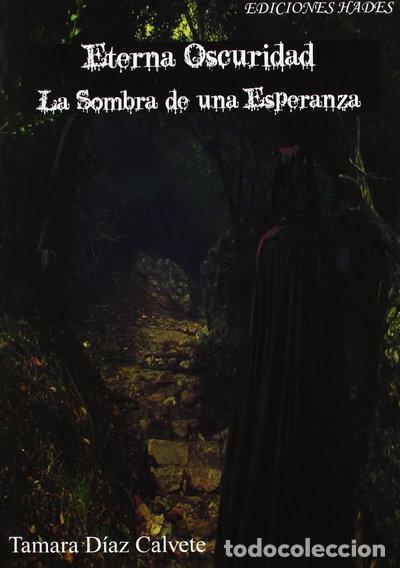 Libros: Eterna Oscuridad: La Sombra de una Esperanza- 9788493974688