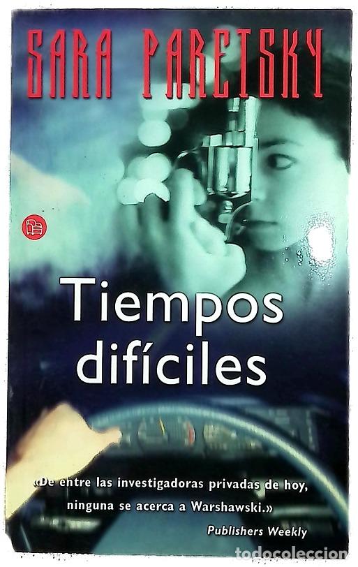 Libros: Tiempos dif&iacute;ciles - Paretsky, Sara