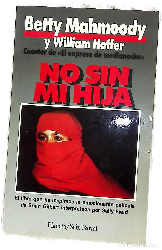 Libros: No sin mi hija - Mahmoody, Betty; Hoffer, William
