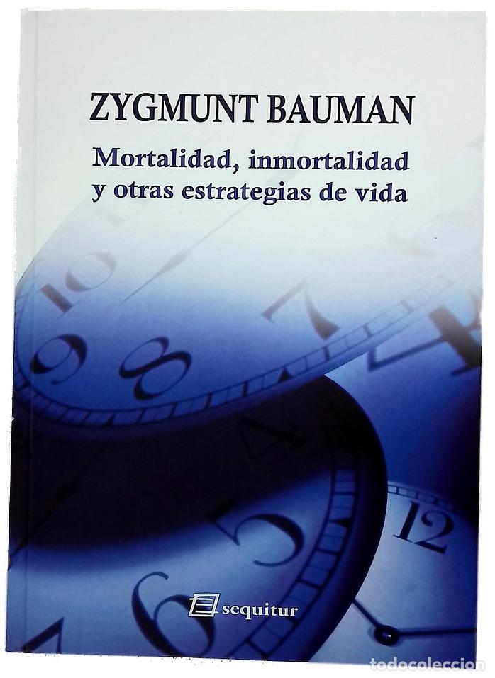 Libros: Mortalidad, inmortalidad - Bauman, Zygmunt